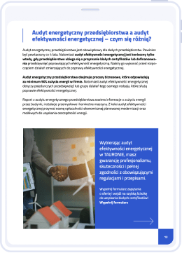 Audyt energetyczny przedsiębiorstwa a audyt efektywności energetycznej – czym się różnią? Audyt energetyczny przedsiębiorstwa jest obowiązkowy dla dużych firm co 4 lata i obejmuje całokształt procesów zużycia energii. Audyt efektywności energetycznej dotyczy konkretnych działań poprawiających efektywność i jest wymagany przy ubieganiu się o białe certyfikaty lub dofinansowanie. Wybierając audyt efektywności energetycznej w TAURONIE, masz gwarancję profesjonalizmu i zgodności z obowiązującymi przepisami.